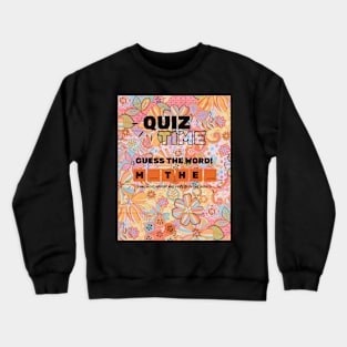 Quiz tome mother Crewneck Sweatshirt